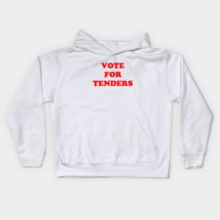 Vote For Tenders Kids Hoodie